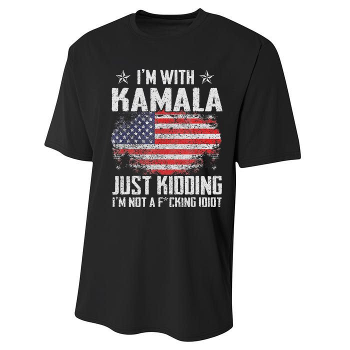 IM With Kamala Just Kidding Not Idiot Us Flag Performance Sprint T-Shirt