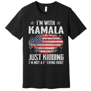 IM With Kamala Just Kidding Not Idiot Us Flag Premium T-Shirt