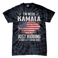 IM With Kamala Just Kidding Not Idiot Us Flag Tie-Dye T-Shirt