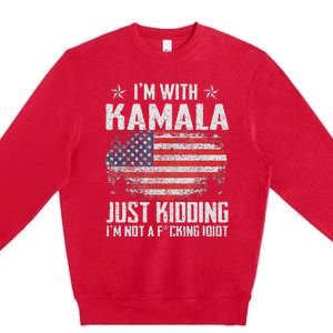 IM With Kamala Just Kidding Not Idiot Us Flag Premium Crewneck Sweatshirt