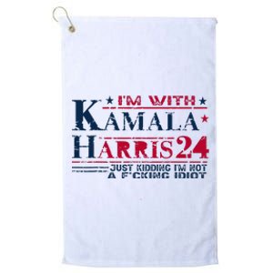 IM With Kamala Just Kidding Not Idiot Retro Election 2024 Platinum Collection Golf Towel