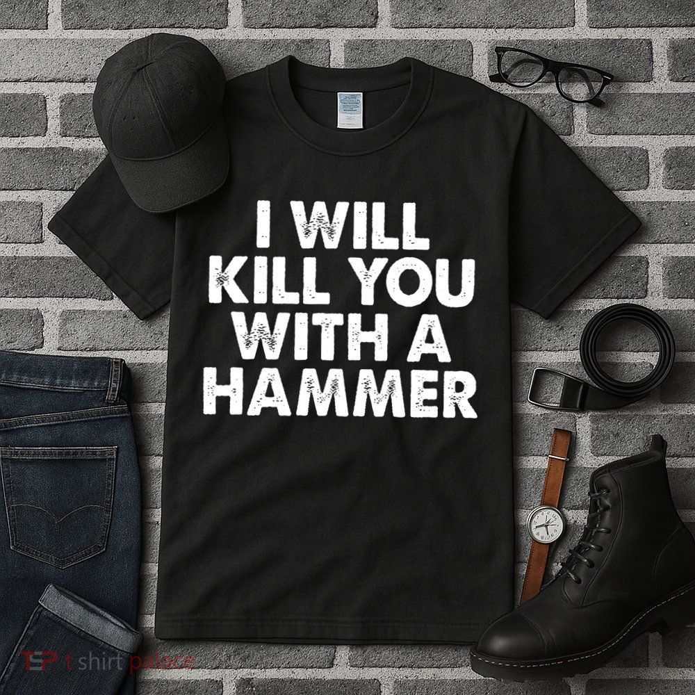 I Will Kill You With A Hammer Vintage Tall T-Shirt
