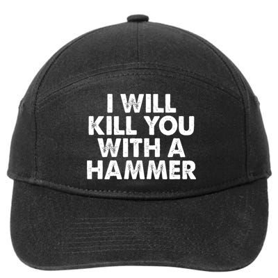 I Will Kill You With A Hammer Vintage 7-Panel Snapback Hat