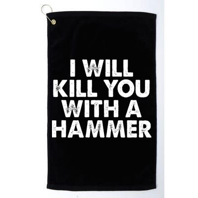 I Will Kill You With A Hammer Vintage Golf Towel