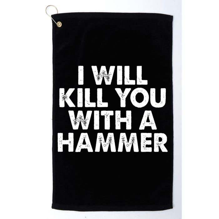 I Will Kill You With A Hammer Vintage Golf Towel