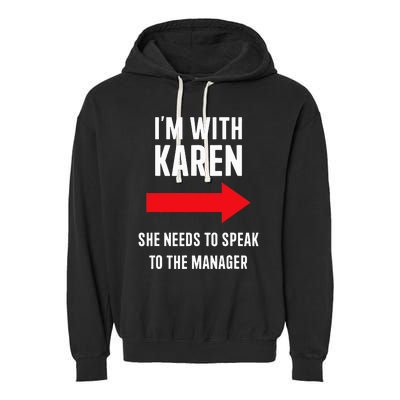 Im With Karen Speak To Manager Funny Costume Halloween Party Garment-Dyed Fleece Hoodie