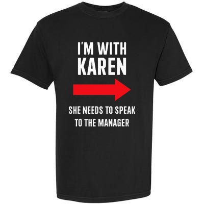 Im With Karen Speak To Manager Funny Costume Halloween Party Garment-Dyed Heavyweight T-Shirt