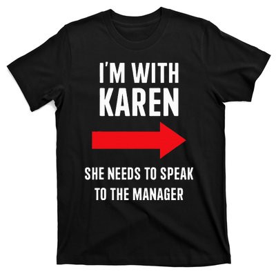 Im With Karen Speak To Manager Funny Costume Halloween Party T-Shirt