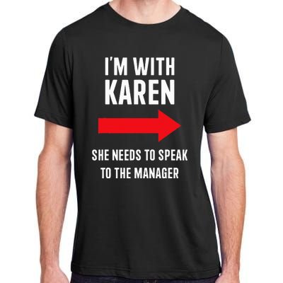 Im With Karen Speak To Manager Funny Costume Halloween Party Adult ChromaSoft Performance T-Shirt