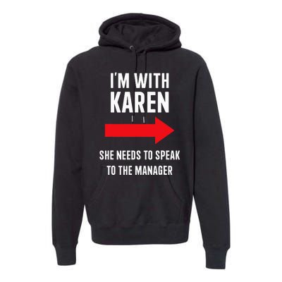 Im With Karen Speak To Manager Funny Costume Halloween Party Premium Hoodie