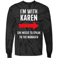 Im With Karen Speak To Manager Funny Costume Halloween Party Tie-Dye Long Sleeve Shirt