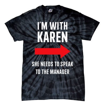 Im With Karen Speak To Manager Funny Costume Halloween Party Tie-Dye T-Shirt