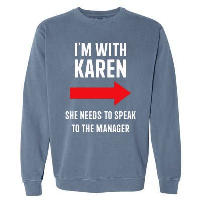 Im With Karen Speak To Manager Funny Costume Halloween Party Garment-Dyed Sweatshirt