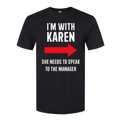 Im With Karen Speak To Manager Funny Costume Halloween Party Softstyle CVC T-Shirt