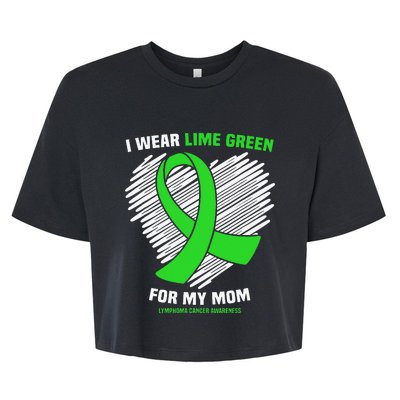 I Wear Lime Green For My Mom Lymphoma Cancer Awareness Bella+Canvas Jersey Crop Tee