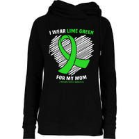 I Wear Lime Green For My Mom Lymphoma Cancer Awareness Womens Funnel Neck Pullover Hood