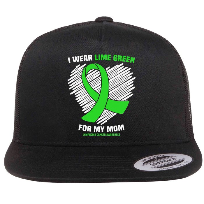 I Wear Lime Green For My Mom Lymphoma Cancer Awareness Flatbill Hat