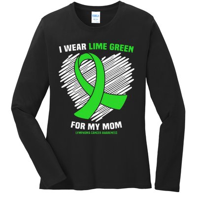 I Wear Lime Green For My Mom Lymphoma Cancer Awareness Ladies Long Sleeve Shirt