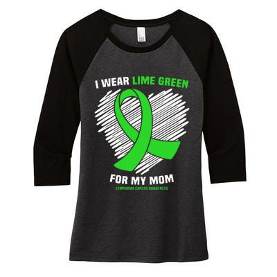 I Wear Lime Green For My Mom Lymphoma Cancer Awareness Women's Tri-Blend 3/4-Sleeve Raglan Shirt