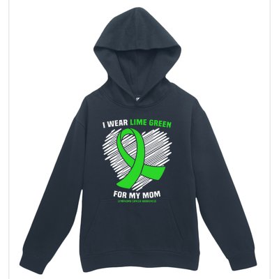 I Wear Lime Green For My Mom Lymphoma Cancer Awareness Urban Pullover Hoodie