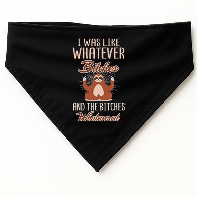 I Was Like Whatever Bitches And The Bitches Whatevered Sloth USA-Made Doggie Bandana