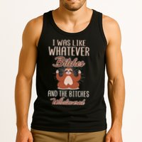 I Was Like Whatever Bitches And The Bitches Whatevered Sloth Tank Top