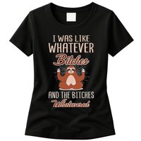 I Was Like Whatever Bitches And The Bitches Whatevered Sloth Womens T-Shirt