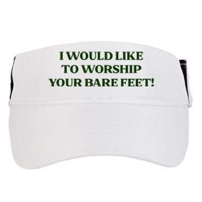 I Would Like To Worship Your Bare Feet Adult Drive Performance Visor