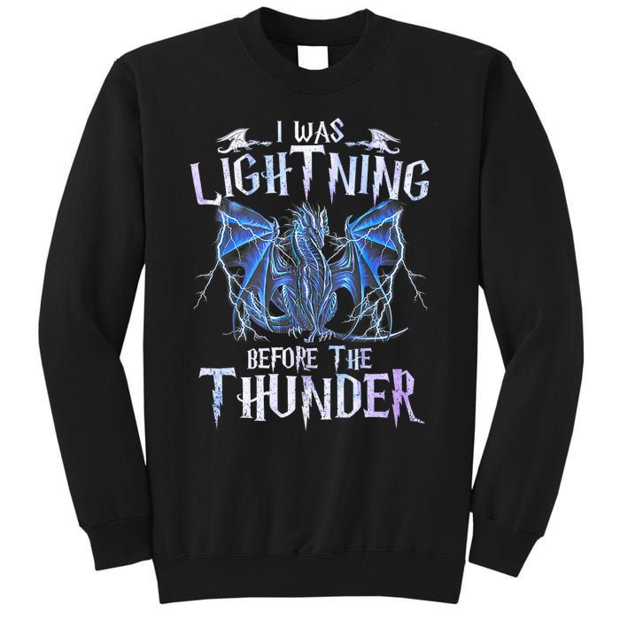 I Was Lightnings Before The Thunder Dragons Funny Dragon Lovers Gifts Tall Sweatshirt