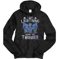 I Was Lightnings Before The Thunder Dragons Funny Dragon Lovers Gifts Tie Dye Hoodie