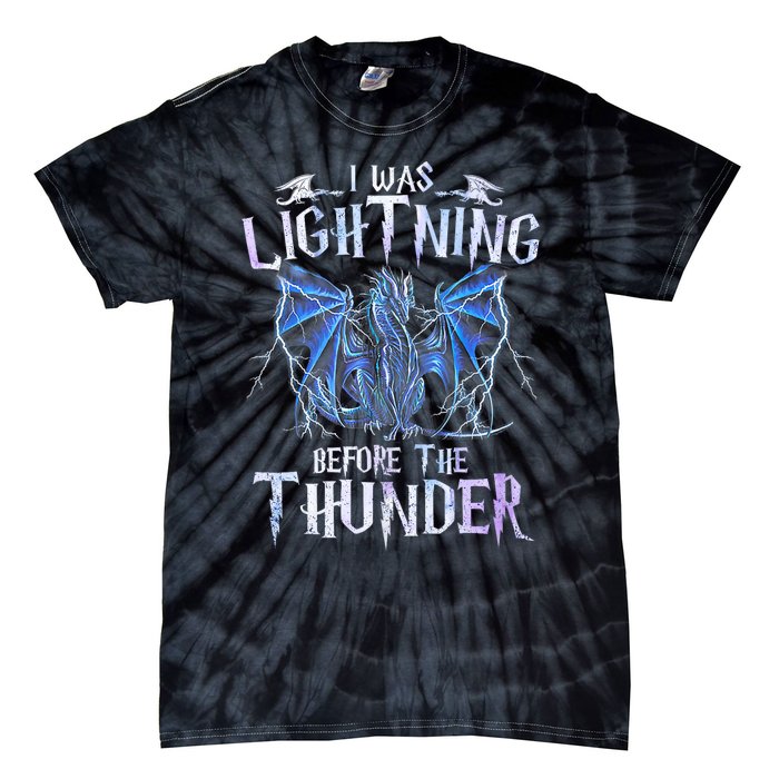 I Was Lightnings Before The Thunder Dragons Funny Dragon Lovers Gifts Tie-Dye T-Shirt