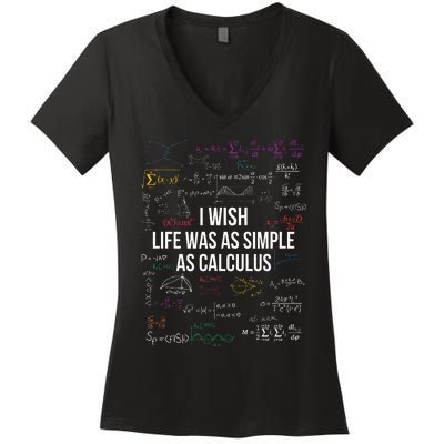 I Wish Life Was As Simple As Calculus Funny Math Lover Gift  Women's V-Neck T-Shirt