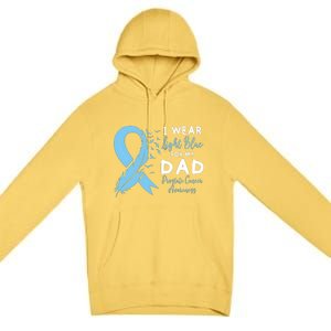 I Wear Light Blue For My Dad Prostate Cancer Support Premium Pullover Hoodie