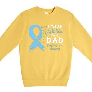 I Wear Light Blue For My Dad Prostate Cancer Support Premium Crewneck Sweatshirt