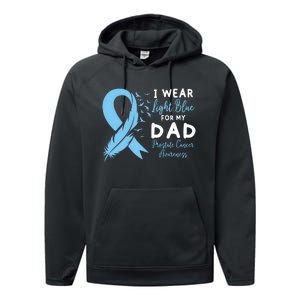 I Wear Light Blue For My Dad Prostate Cancer Support Performance Fleece Hoodie