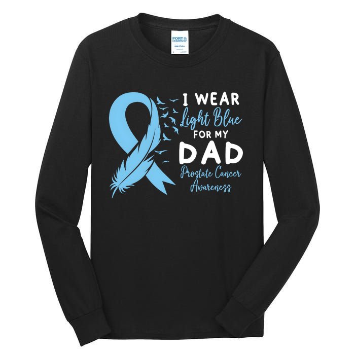 I Wear Light Blue For My Dad Prostate Cancer Support Tall Long Sleeve T-Shirt