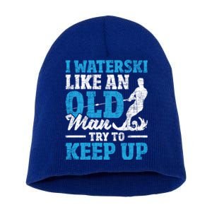 I Waterski Like An Old Grandpa Waterskier Waterskiing Gift Short Acrylic Beanie