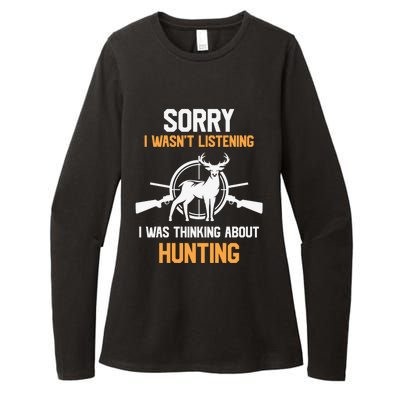 I Wasnt Listening I Was Thinking About Hunting Gift Womens CVC Long Sleeve Shirt