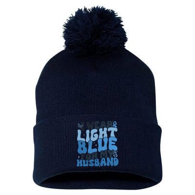 I Wear Light Blue For My Husband Prostate Cancer Pom Pom 12in Knit Beanie