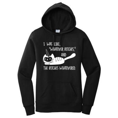 I Was Like Whatever Bitches Whatevered Cat Unicorn Women's Pullover Hoodie