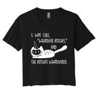 I Was Like Whatever Bitches Whatevered Cat Unicorn Women's Crop Top Tee