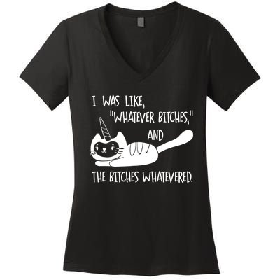 I Was Like Whatever Bitches Whatevered Cat Unicorn Women's V-Neck T-Shirt