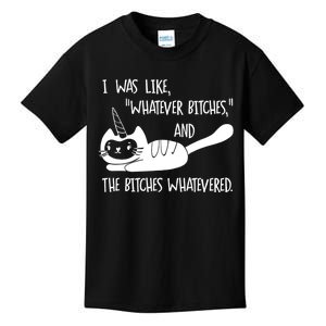 I Was Like Whatever Bitches Whatevered Cat Unicorn Kids T-Shirt