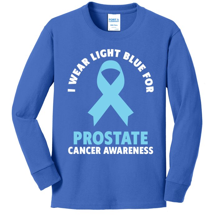 I Wear Light Blue For Prostate Cancer Awareness Gift Kids Long Sleeve Shirt