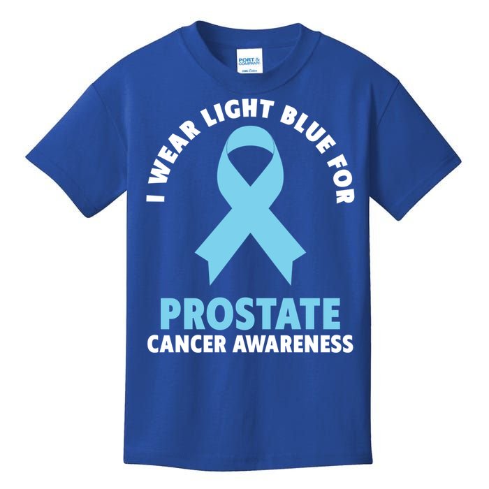 I Wear Light Blue For Prostate Cancer Awareness Gift Kids T-Shirt