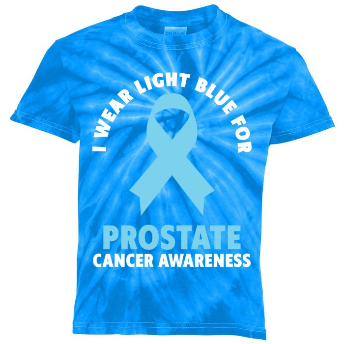 I Wear Light Blue For Prostate Cancer Awareness Gift Kids Tie-Dye T-Shirt