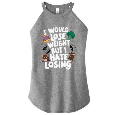 I Would Lose Weight But I Hate Losing Women’s Perfect Tri Rocker Tank