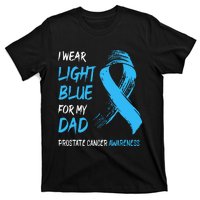 I Wear Light Blue For My Dad Prostate Cancer Awareness T-Shirt