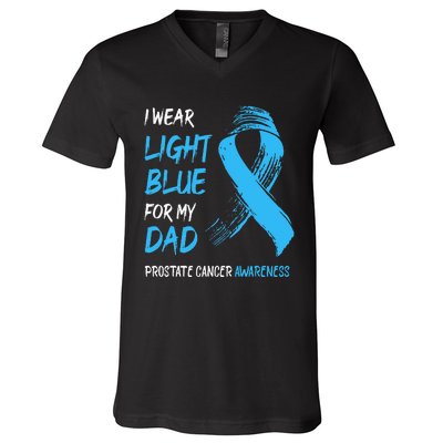 I Wear Light Blue For My Dad Prostate Cancer Awareness V-Neck T-Shirt