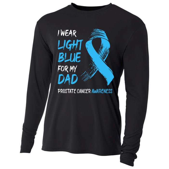 I Wear Light Blue For My Dad Prostate Cancer Awareness Cooling Performance Long Sleeve Crew